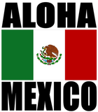 ALOHA MEX T